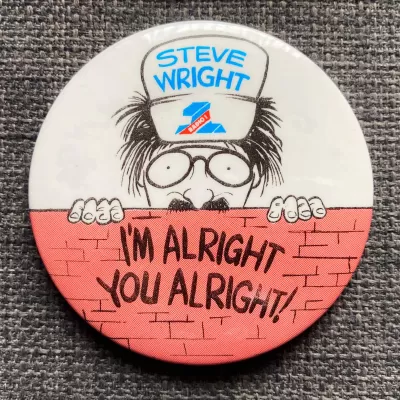 Steve Wright "I'm Alright You Alright!" Radio 1 badge 1980s