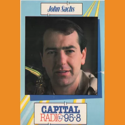 Capital Radio - John Sachs 1985