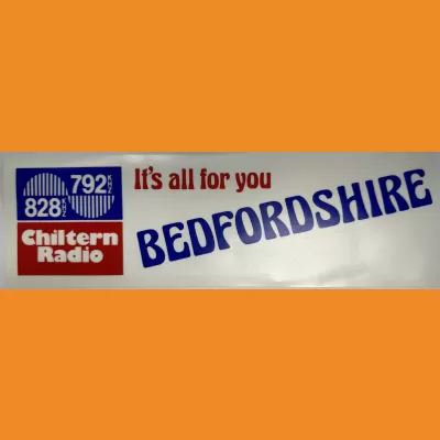 Chiltern Radio - It’s all for you in Bedfordshire sticker, 1980s.