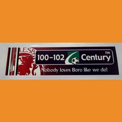 100-102 Century FM - ‘Nobody loves Boro like we do!’ sticker, 2000s.