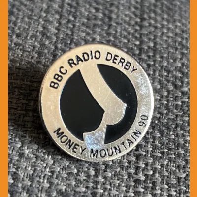 BBC Radio Derby Money Mountain 1990 badge